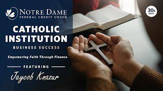 Notre Dame FCU Offers Catholic-Oriented Banking