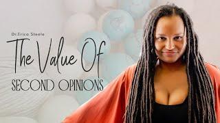 The Value of Second Opinions || Why Second Opinions Matter || Holistic Family Practice