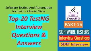 16 - Top 20 Real Time TestNG Interview Questions and Answers