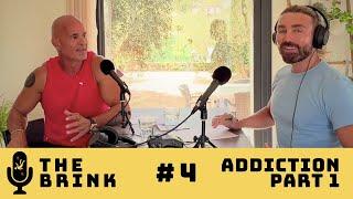 #Addiction Part 1 - w/ Matthew Ridge and David Ring | The Brink Podcast