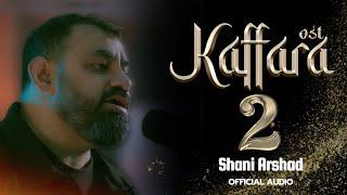 Kaffara 2 (New Verses) - Shani Arshad (English Subtitles)