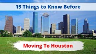 Living in Houston : 15 Things to Know Before Moving to Houston - Texas