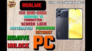 Realme C51 Pattern Unlock Without PC|Realme C51 RMX-3830 Hard Reset|Android 13