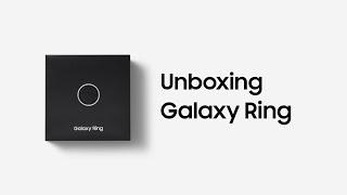 Galaxy Ring: Unboxing | Samsung