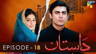 Dastaan - Episode 18 - Sanam Baloch l Fawad Khan l Saba Qamar - HUM TV