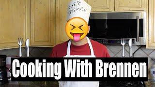 Cooking With Brennen!! | Brennen Taylor