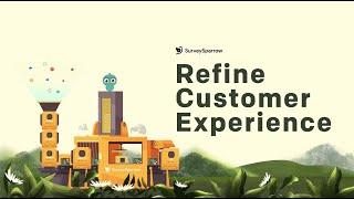 Refine Customer Experiences with SurveySparrow