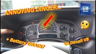 Customer Drove 7 Hours...for THIS?? (Annoying DINGER & Battery DRAIN? '06 GMC Denali V8)