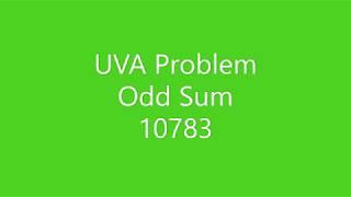 UVa Problem | Odd Sum| Solved in C++ | Problem Code 10783|