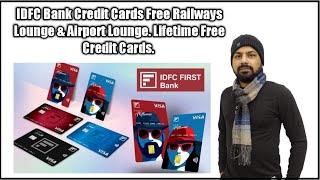 IDFC Bank Credit Card Free Railways & Airport Lounge. Lifetime Free Credit Card.