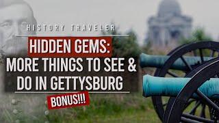 Hidden Gems: MORE Things to See With 3 Days in Gettysburg!!! | History Traveler Episode 285 BONUS!