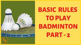 Basic Badminton Rules for Beginners | How to Play Badminton–Part2