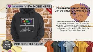 Personal Computer Teachers Can Do Virtually Anything LGBT Shirt