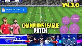 Download PATCH eFootball 2025 Mobile v4.3.0 | UEFA Champions League Patch for Andriod & iOS