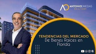 Tendencias del mercado de BIENES RAICES en Miami - Antonio Omedas