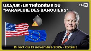 USA/UE : le théorème du "parapluie des banquiers"