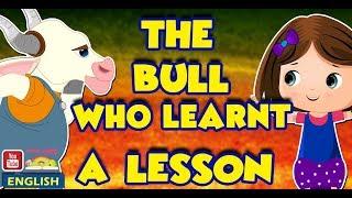 The Bull who learnt a lesson || English  Moral Stories || English Moral Stories Ted And Zoe