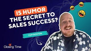 Sales, Comedy, and Coping: The Rising Role of Humor in B2B Sales with Tom Boston