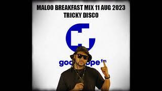 Maloo Good Hope FM - Tricky Disco Mix 11 August 20