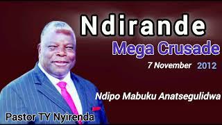 NDIPO MABUKU ANATSEGULIDWA - Pastor TY Nyirenda// Ndirande Mega Crusade