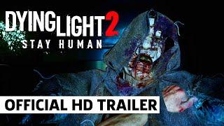 Dying Light 2 Stay Human "Monsters" Gameplay Trailer