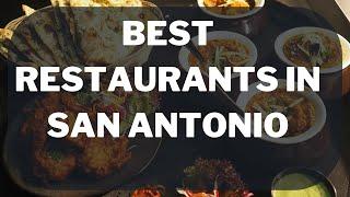 Top 8 Best  Restaurants in San Antonio 2024