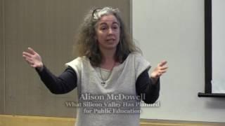 Alison McDowell - What Silicon Valley Has Planned for Public Education