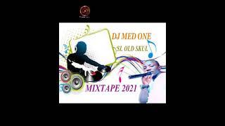 DJ MED ONE  OLD SKUL MIXTAPE 2021(Sierra Leone Music) Trending