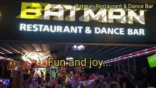 Fun and Joy only at the Batman restaurant & Dance Bar (Marmaris 2020)