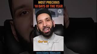 Most Precious 10 Days Of The Year By Shaykh Dr Omar Suleiman