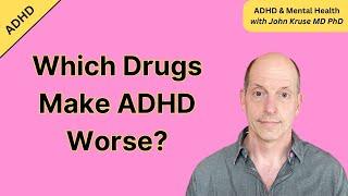 Which Drugs Make ADHD Worse?