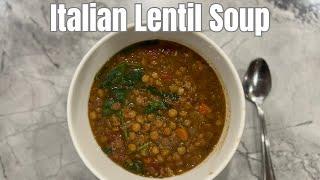 How to Make Lentil Soup, Italian Style