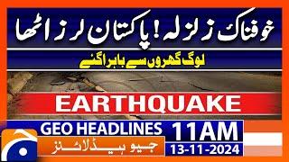 5.3 Magnitude Earthquake Hits Islamabad & KP | Geo News 11AM Headlines (13 Nov 2024)