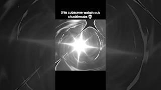 this CUTSCENE watch out FLASHBANG...