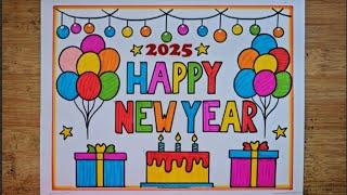 Happy New Year 2025 Card Drawing Easy/New Year Poster Drawing/How To Draw Happy New Year Drawing