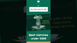 Best Watches Under 500  #timepiece  #watchandrewatch #watchreview #smartwatchs #rolex #smartwatcha