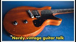 Nerdy vintage guitar talk