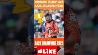 SA20 League 1st 2023 CHAMPION SUNRISERS EASTERN CAPE।#shortsvideo #viral #shorts #sa20 # #viratkohli