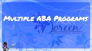 Ask Dr. Doreen | Multiple ABA Programss