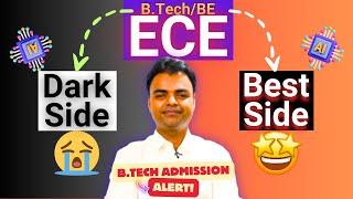 BTech/BE ECE Admission 2025- Dark Side of ECE,  Electronics Communication Engg Future Scope, Salary