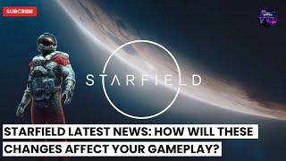 Starfield Latest News: New Update and Features Revealed!