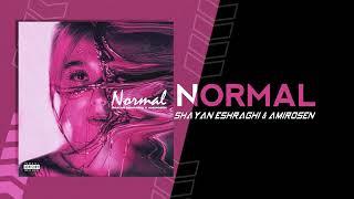 Shayan Eshraghi & Amirosen - Normal | OFFICIAL TRACK شایان اشراقی و امیروسن - نرمال