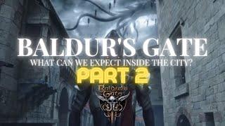 (MADE PRE RELEASE) What can we expect inside the city of Baldur's Gate? (DATAMINED PART TWO)