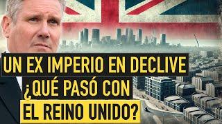 Un ex imperio en declive ¿Qué pasó con el REINO UNIDO? ¿Por qué no supo aprovechar el BREXIT?