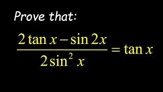 Learn How To Prove A Trigonometry Question & Apply Trig Identities Effectively