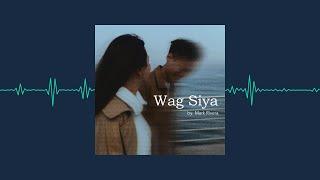 Mark Rivera - Wag Siya (Official Audio Clip)