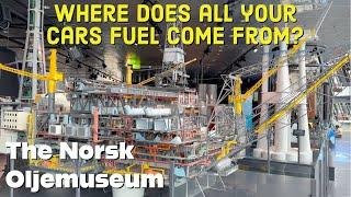 Where does all your cars fuel come from? The Norsk Oljemuseum