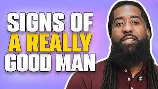 He's A REALLY Good Man If He Has THESE 5 Traits