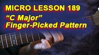 Micro Lessons 189: "C Major" Finger-Picked Pattern