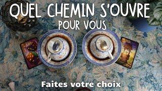 QUEL CHEMIN S'OUVRE POUR VOUS ⎟ LECTURE CAFÉ  & TAROT ⎟FAITES VOTRE CHOIX